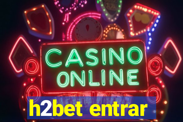 h2bet entrar